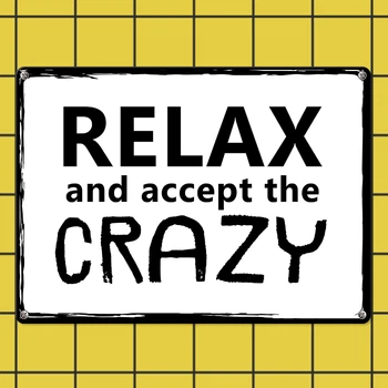 Табличка металева Relax and accept the crazy 26х18,5 см