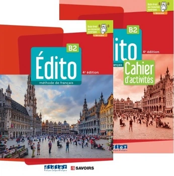 Комплект по французскому языку Edito 4e Edition B2 Livre de l'eleve + Cahier d'activités (Учебник + тетрадь) Новое издание