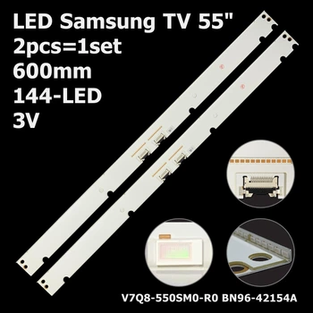 LED підсвітка Samsung TV 55" inch 600mm 144-led 3V V7Q8-550SM0-R0 BN96-42154A BN96-42155A 2pcs=1set