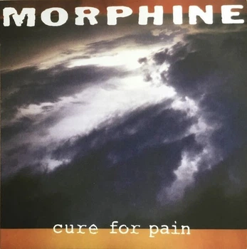 Вінілова платівка Morphine – Cure For Pain (2 LP, Album, Deluxe Edition, Numbered, Reissue, Remastered, 180g Vinyl) (081227879648)