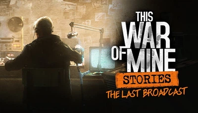 Дополнение This War of Mine: Stories - The Last Broadcast для ПК (Ключ активации Steam)