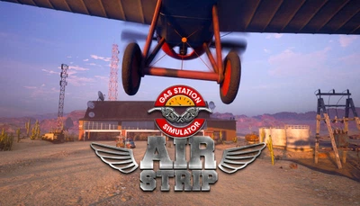 Дополнение Gas Station Simulator - Airstrip для ПК (Ключ активации Steam)