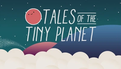 Гра Tales of the Tiny Planet для ПК (Ключ активації Steam)