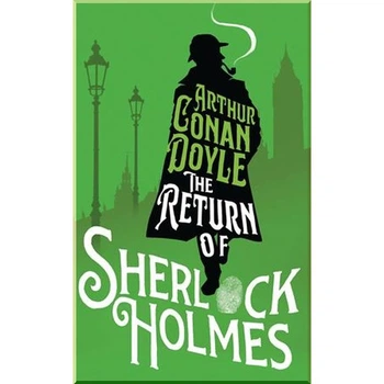 The Return of Sherlock Holmes. Sir Arthur Conan Doyle. ISBN:9781847498434