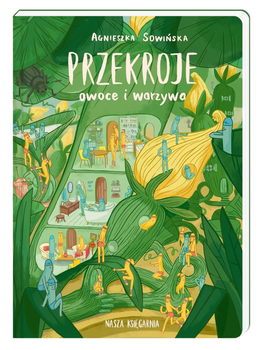 Przekroje:Owoce i Warzywa-Agnieszka Sowińska (9788310136152)