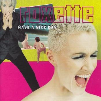 Roxette – Have A Nice Day (1999) Audio CD (импорт, буклет)
