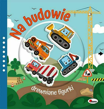 Książka dla dzieci AWM Na budowie. Drewniane figurki - Natalia Kawałko-Dzikowska (9788381813303)