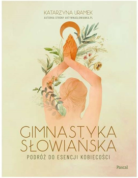 Gimnastyka słowiańska - Katarzyna Uramek (9788381039031)