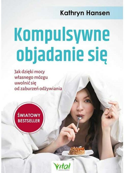 Kompulsywne objadanie się - Kathryn Hansen (9788382721454)