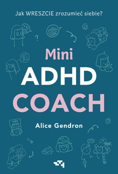 Mini Adhd Coach - Alice Gendron (9788367817721)