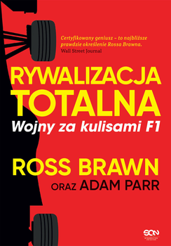 Rywalizacja totalna. Wojny za kulisami F1 - Ross Brawn, Adam Parr (9788382107173)