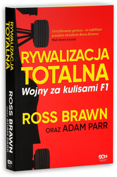 Rywalizacja totalna. Wojny za kulisami F1 - Ross Brawn, Adam Parr (9788382107173)