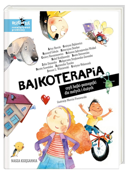 Байкотерапія, байки-помагайки для дітей та дорослих - Артур Барцис, Гражина Бонкевич (9788310139566)