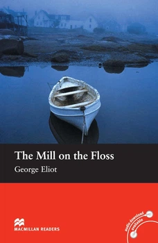 Macmillan Readers Beginner Level: The Mill on the Floss - Florence Bell, George Eliot - 9780230035058