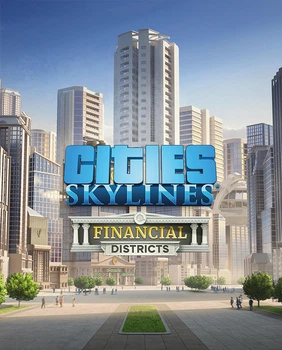 Дополнение Cities: Skylines - Financial Districts для ПК (Ключ активации Steam)