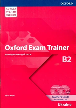 Книга Oxford Exam Trainer B2 Teacher's Book