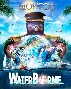 Доповнення Tropico 5 - Waterborne для ПК (Ключ активації Steam)