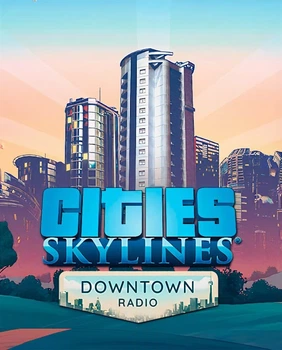 Доповнення Cities: Skylines - Downtown Radio для ПК (Ключ активації Steam)
