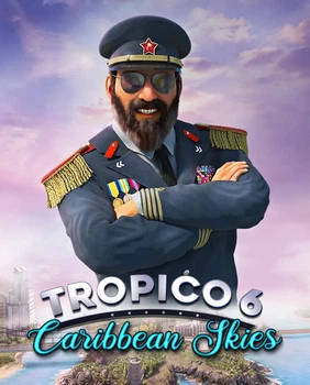 Доповнення Tropico 6 - Caribbean Skies для ПК (Ключ активації Steam)