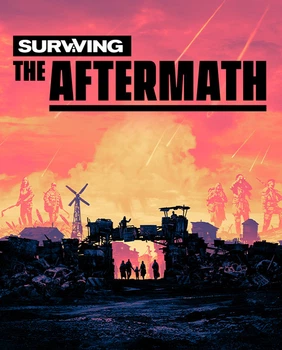 Гра Surviving the Aftermath для ПК (Ключ активації Steam)