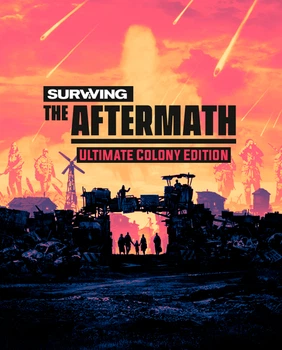 Игра Surviving the Aftermath Ultimate Colony Edition для ПК (Ключ активации Steam)