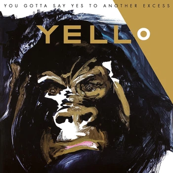 Виниловая пластинка Yello You Gotta Say Yes To Another Excess