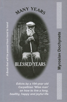 Книга Many Years. Blessed Years. Автор - Мирослав Дочинець (Карпатська вежа) (тв.) (англ.)