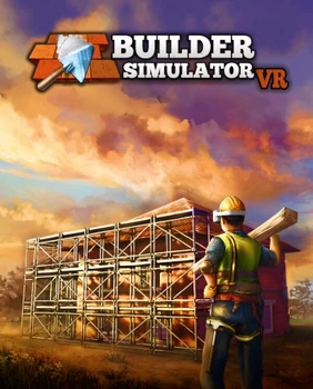 Гра Builder Simulator VR для ПК (Ключ активації Steam)