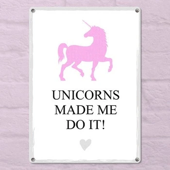 Металлическая табличка Unicorns made me do it! (MET_20J050_WH) TM Presentville
