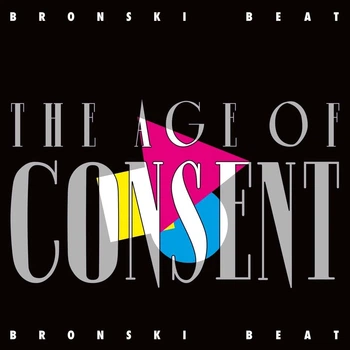 Виниловая пластинка Bronski Beat The Age of Consent