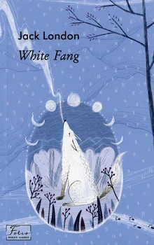 White Fang. Folio World's Classics. Джек Лондон.
