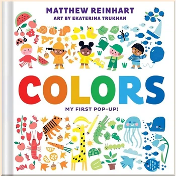 My First Pop-Up! Colors Abrams. Ekaterina Trukhan,Matthew Reinhart. ISBN:9781419741067