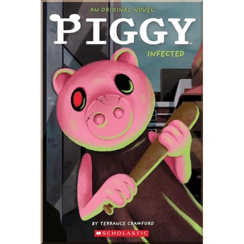 Piggy: Infected (Book 1) Scholastic UK. Terrance Crawford. ISBN:9781338848120