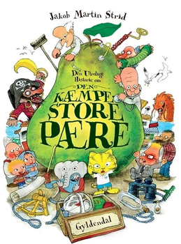 Książeczka Gyldendal Niesamowita historia gigantycznej gruszki Jakob Martin Strid (9788702094176)