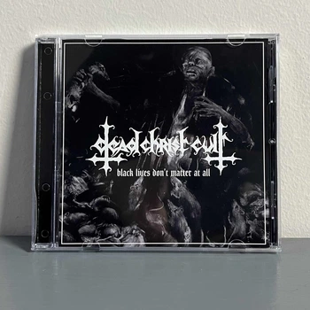 Dead Christ Cult - Black Lives Don't Matter At All CD 00-00012836