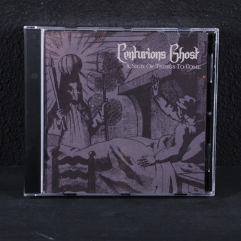 Centurions Ghost - A Sign Of Things To Come CD 00-00011703