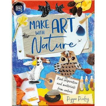 Make Art with Nature Dorling Kindersley