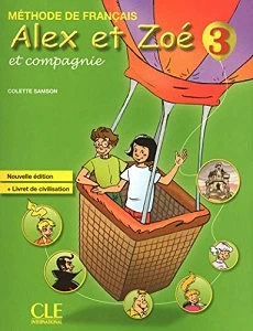 Alex et Zoe Nouvelle 3 Livre de L`eleve + Livret de civilisation
