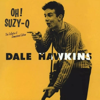 CD-диск Dale Hawkins - Oh! Suzy Q (8436559469432)