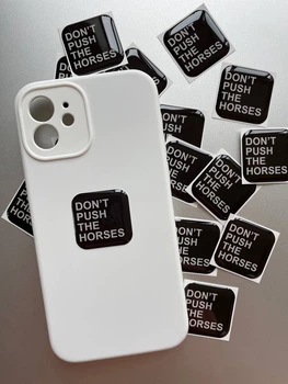 Объемная 3D наклейка «Don't Push The Horses» стикер для декора телефона, ноутбука, блокнота