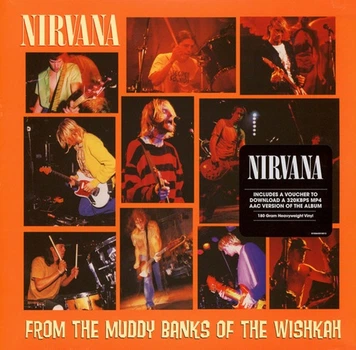 Nirvana - From The Muddy Banks Of The Wishkah (2 пластинки, 180 грамм, Альбом, Переиздание)