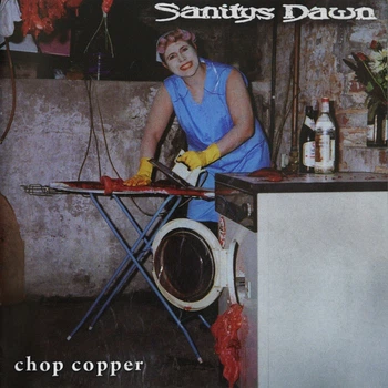 Sanitys Dawn - Chop Copper CD 2002010525