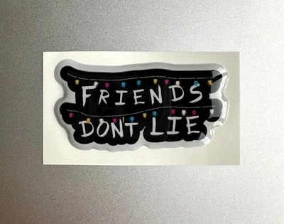 Обʼємна 3D наліпка "Friends don't lie" Дивні дива (Stranger Things) стікер для декора телефона, ноутбука, блокнот