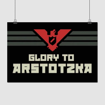 Постер Слава Арстотцке! "Papers, Please", A3 28×42 см (id3503)