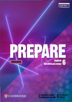Prepare. Level 6. Workbook (for Ukraine, НУШ) - Керолайн Кук, Кетрін Сміт (9786178103750)
