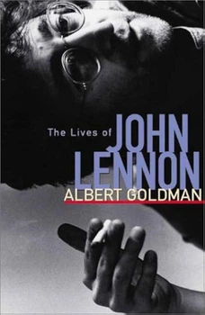 Книга John Lennon The Lives Of John Lennon by Albert Goldman 9781556523991