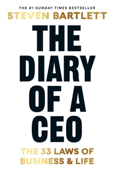 The Diary of a CEO - Щоденник CEO: 33 закони бізнесу і життя - Bartlett S. - бізнес книга (англ.мова)