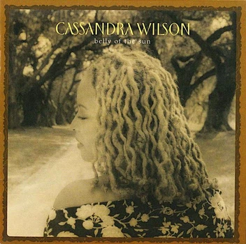 CASSANDRA WILSON – Belly Of The Sun (CD) - Б/У