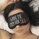 Маска для сна с принтом, дорожная повязка для глаз, бархат Wake me only for sex 18,5×8,5 см - изображение 2