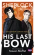 Sherlock: His Last Bow-Артур Конан Дойл-(9781849907613) - изображение 1